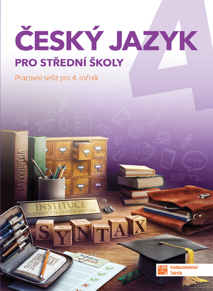 Český jazyk 4 pro SŠ - pracovní sešit