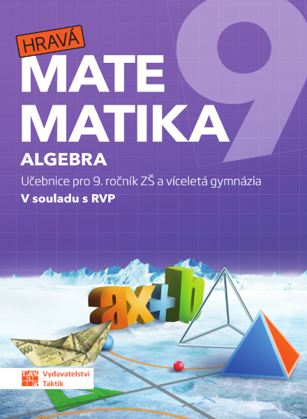 Hravá matematika 9 - učebnice 1. díl (algebra)