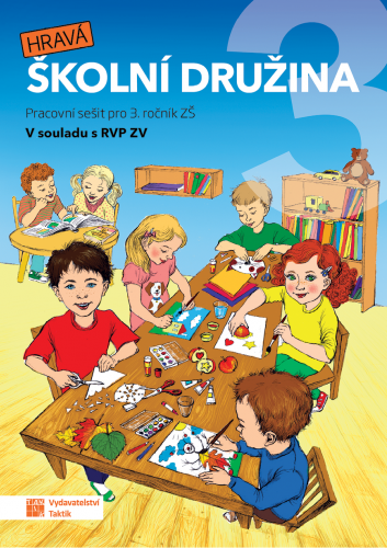 Hravá školní družina 3 - pracovní sešit