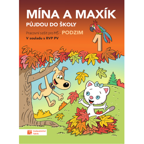 Mína a Maxík půjdou do školy (Pracovní sešit pro MŠ: Podzim 1)