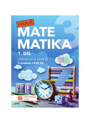 Hravá matematika 3 - přepracované vydání - učebnice - 1. díl