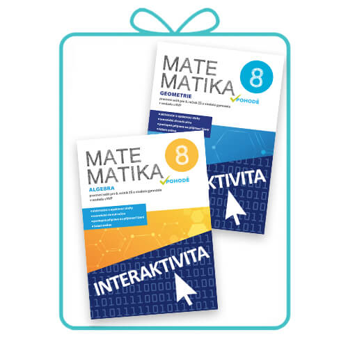 Interaktivní sešity Matematika v pohodě 8 - Algebra + Geometrie