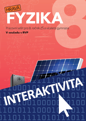 Interaktivní sešit Hravá fyzika 8 - nová řada