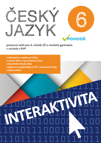 Interaktivní sešit Český jazyk v pohodě 6