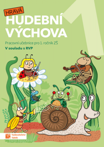 Hravá hudební výchova 1 - pracovní učebnice